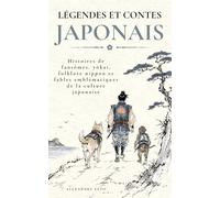 Légendes et Contes japonais: Histoires de fantômes, yōkai, folklore nippon et fables emblématiques de la culture japonaise