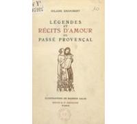 Légendes Et Récits Damour Du Passé Provençal (ebook)