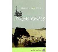 Legendes Et Recits De Normandie (Sans collection)