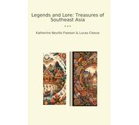 Legends and Lore: Treasures of Southeast Asia (Classic Books)