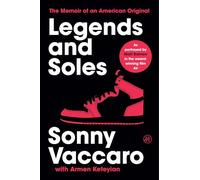 Legends and Soles: The Memoir of an American Original