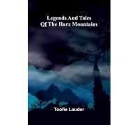 Legends And Tales Of The Harz Mountains