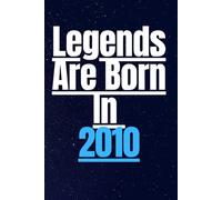 Legends Are Born In 2010: Nice Perfect Notebook For The Real LEGENDS Who Born In 2010 , Blank Lined Notebook, 110 PAGES, Size 6x9