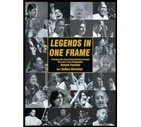 Legends in One Frame: Portraying the Lives of Great Maestros through the Lens of Ace Photographer Avinash Pasricha, Text by Sadhna Shrivastav