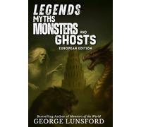 Legends, Myths, Monsters, and Ghosts: European Edition