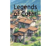 Legends of Cotar: NOVEL ABOUT PRE-INDOEUROPEAN INHABITANTS OF EUROPE