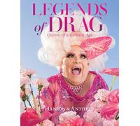 Legends of Drag: Queens of a Certain Age: Queens of a Certain Age