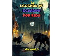 LEGENDS OF ECUADOR FOR KIDS VOLUME 5
