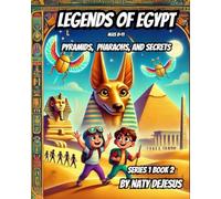 Legends of Egypt: Pyramids, Pharaohs, and Secrets (The Wonders Series)
