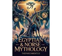 Legends of Gods & Heroes: Tales from Norse & Egyptian Mythology: 20 Epic Myths of Creation, Adventure, and Eternal Wisdom (MYTHICAL WORLD SERIES: ... INDIAN AND GREEK GODS, LEGENDS AND HEROES)