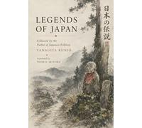 Legends of Japan: Collected by the Father of Japanese Folklore (Bunbu Press Japan Library)