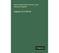 Legends of Le Détroit