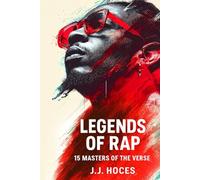 Legends of Rap: 15 Masters of the Verse