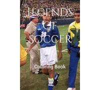 Legends of Soccer: Coloring Book