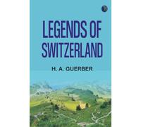 Legends of Switzerland