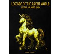 Legends of the Ancient World Coloring Book - Vol. 1: Mythic Coloring Book - 40 Dark Mythic Coloring Pages for Adults | High-Contrast Bold Designs | 40 illustrations / 40 characters / 45 pages