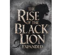 Legends of the Ashen Shield Vol2: The Rise of the Black Lion Expanded