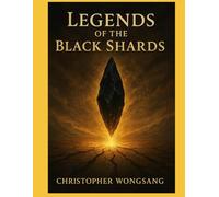Legends of the Black Shards