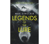 Legends of the Lure: A Dark Supernatural Thriller (Seal of the Chosen)