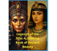 Legends of the Nile: A Coloring Book of Ancient Beauty