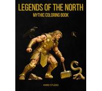 Legends of the North Coloring Book - Vol. 1: Mythic Coloring Book - 40 Easy to Medium Mythology Coloring Pages for Adults | Clean Bold Line Art ... Coloring Series - Easy to Medium Edition)