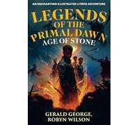 Legends Of The Primal Dawn: Age Of Stone