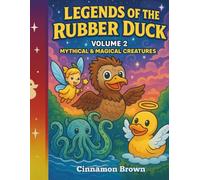 Legends of the Rubber Duck Vol. 2: A Mythical & Magical Coloring Voyage