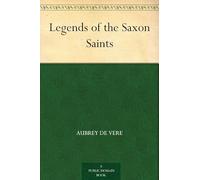 Legends of the Saxon Saints