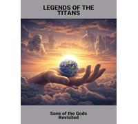 Legends Of The Titans: Sons Of The Gods Revisited