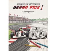 Legends of the Track - Grand Prix 1: An Exciting Racing Coloring Book for Teens and Adults - Gift for Motorsports Fans (Grand Prix - The Motorsports lovers)