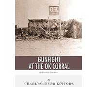Legends of the West: The Gunfight at the O.K. Corral
