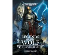 Legends of the Wolf: The Omnibus – Warhammer 40,000 – Games Workshop
