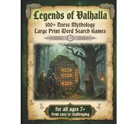 Legends of Valhalla: 100+ Norse Mythology Large Print Word Search Games | For all ages 7+ | From easy to challenging | Learn about Norse Legends | For ... Series to Discover, Learn, Relax & have FUN)