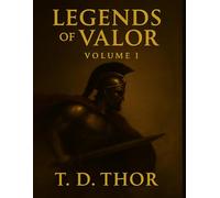 Legends of Valor: Volume I