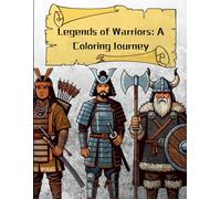 Legends of Warriors: A Coloring Journey