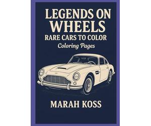 Legends on Wheels: Rare Cars to Color: Coloring pages