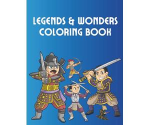Legends & Wonders Coloring Book: Fantasy Creatures, Mythical Beings, and Enchanted Designs for Adults Seeking Relaxation, Stress Relief, and Creative ... and Intricate Artwork to Spark Imagination.