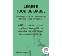 Légère tour de Babel: Un outil pour la transition énergétique mondiale