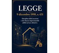 LEGGE 9 dicembre 1998 , n. 431 Disciplina delle locazioni e del rilascio degli immobili adibiti ad uso abitativo.