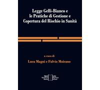 Legge Gelli-Bianco e le pratiche di gestione e copertura del rischio in Sanità