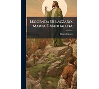 Leggenda Di Lazzaro, Marta E Maddalena