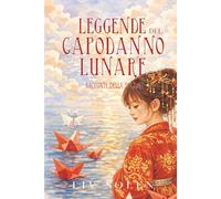 Leggende del Capodanno Lunare: Racconti della Soglia (The Grove of My Imagination - Leggende dal Mondo (edizione italiana))