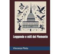 Leggende e miti del Piemonte (Le sorgenti d'Italia)