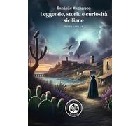 Leggende, storie e curiosità siciliane: vol 1