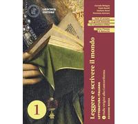 Leggere e scrivere il mondo. Letteratura italiana. . Con Antologia della Commedia scaricabile gratuitamente con l'acquisto del volume. Per le Scuole ... espansione online. Dalle origini... (Vol. 1)