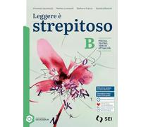Leggere è strepitoso. Con Letteratura italiana dalle origini. Per le Scuole superiori. Con e-book. Con espansione online. Poesia, teatro e temi di attualità (Vol. B)