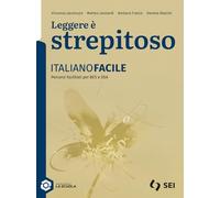 Leggere è strepitoso. Italianofacile. Per le Scuole superiori. Con espansione online