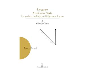Leggere Kant con Sade. Lo scritto maledetto di Jacques Lacan (Leggere Lacan)