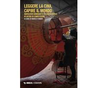 Leggere la Cina, capire il mondo. Narrazioni dominanti e discorso critico in un'era di competizione (Eterotopie)