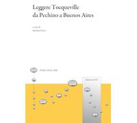 Leggere Tocqueville da Pechino a Buenos Aires (Storia delle idee)